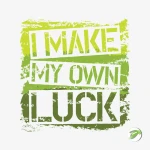 I Make My Own Luck Vector Design
