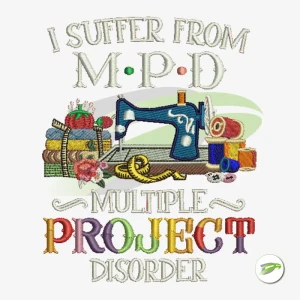 MPD (Multiple Project Disorder) Digital Embroidery Design